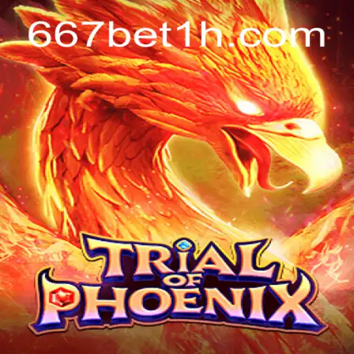 Descubra o Jogo 'TrialofPhoenix' e Conheça suas Regras com 667bet