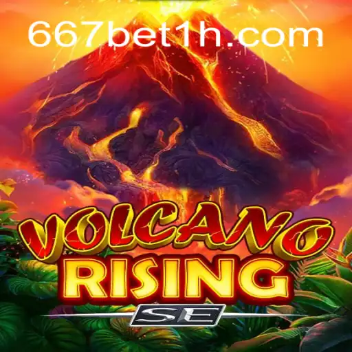Descubra as Emoções de VolcanoRisingSE e a Ação de Apostas com 667bet